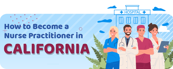 Advanced Practice Registered Nursing in California