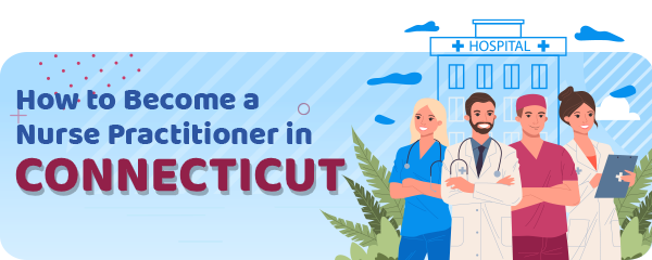 Advanced Practice Registered Nursing in Connecticut