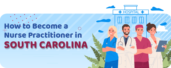 Advanced Practice Registered Nursing in South Carolina
