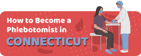 How to Become a Phlebotomist in Connecticut