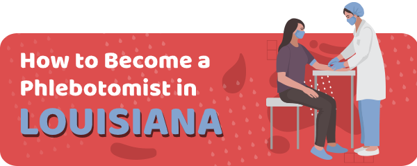 How to Become a Phlebotomist in Louisiana