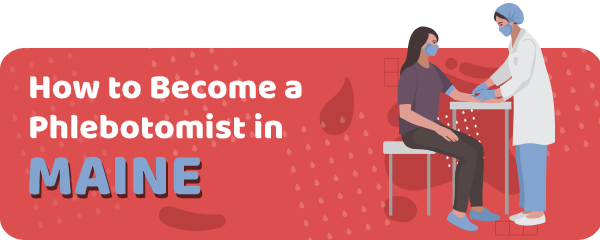 How to Become a Phlebotomist in Maine