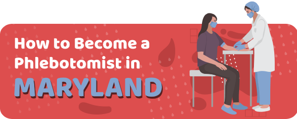 How to Become a Phlebotomist in Maryland