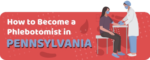 How to Become a Phlebotomist in Pennsylvania