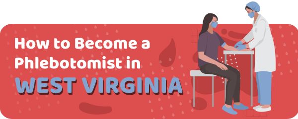 How to Become a Phlebotomist in West Virginia